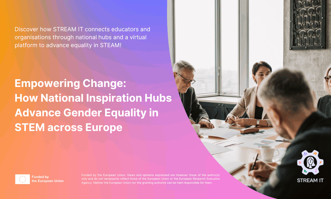 Empowering change: How National Inspiration Hubs advance gender equality in STEM across Europe