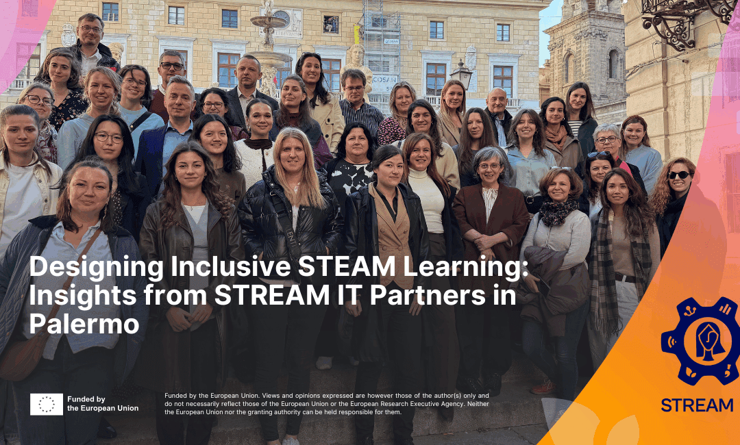 Designing Inclusive STEAM Learning: Insights from STREAM IT Partners in Palermo
